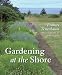 Gardening at the Shore