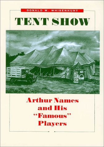 Cover image : Tent Show: Arthur Names and His 