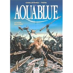 Aquablue, tome 9 : Le Totem des Cynos