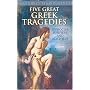Five Great Greek Tragedies (Thrift Edition)