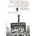 Factional Politics in Post-Khomeini Iran (Modern Intellectual and Political History of the Middle East)