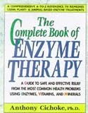 The Complete Book of Enzyme Therapy