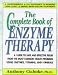 The Complete Book of Enzyme Therapy