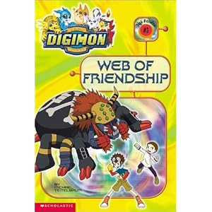 Web of Friendship (Digimon Reader) by Michael Teitelbaum, Becky Olkowsky, Jeff Nimoy, and Bob Buchholz
