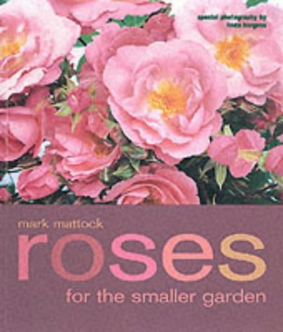Roses for the Smaller Garden