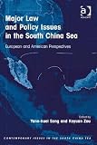 Major law and policy issues in the South China Sea : European and American perspectives