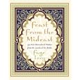 Feast from the Mideast: 250 Sun-Drenched Dishes from the Lands of the Bible (Cookbooks)