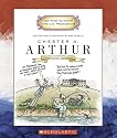 Chester A. Arthur: Twenty-First President: 1881 - 1885 (Getting to Know the Us Presidents)
