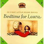 Bedtime for Laura (My First Little House Books Series) book cover