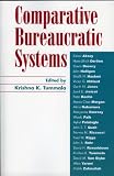 Comparative Bureaucratic Systems