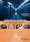 Urgences aux urgences : L'informatique, une solution ?