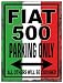 FIAT 500 PARKING BLECHSCHILD NEU GROß STABIL S2305