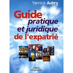 Guide pratique et juridique de l'expatri�