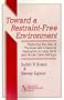 Toward a Restraint-Free Environment: Reducing the Use of Physical and Chemical Restraints in Long-Term and Acute Care Settings