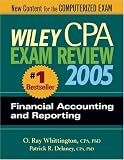 Wiley CPA Examination Review 2005, Financial Accounting and Reporting (Wiley Cpa Examination Review Financial Accounting and Reporting)