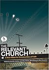 The Relevant Church: A New Vision For Communities Of Faith