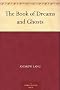 The Book of Dreams and Ghosts