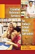 Essential Reference Services for Today's School Media Specialists