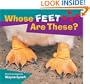 Whose Feet Are These? (Whose? Animal Series)