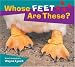 Whose Feet Are These? (Whose? Animal Series)