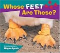 Whose Feet Are These? (Whose? Animal Series)