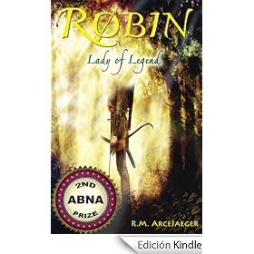 Robin: Lady of Legend (The Classic Adventures of the Girl Who Became Robin Hood)