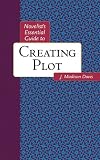 Novelists Essential Guide to Creating Plot (Novelists Essentials)