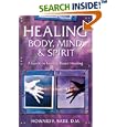 Healing Body, Mind and Spirit: A Guide to Energy-Based Healing by  Howard F. Batie