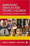Improving Services for Young Children: From Sure Start to Children s Centres