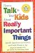 Book How to Talk to Your Kids About Really Important Things: Specific Questions and Answers and Useful Things to Say