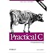 Practical C Programming (A Nutshell handbook)