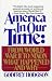 America in Our Time: From World War II to Nixon What Happened and Why