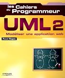 Les Cahiers du Programmeur UML : Mod�liser une application Web