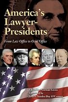 America's Lawyer-Presidents: From Law Office to Oval Office