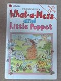 Frank Muir's What-a-mess and Little Poppet