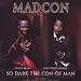 So Dark the Con of Man