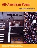 All-American Poem (APR Honickman 1st Book Award) by Dickman, Matthew 1st (first) Edition [Paperback(2008)]