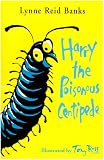 Harry the Poisonous Centipede: A Story To Make You Squirm