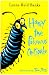 Harry the Poisonous Centipede: A Story To Make You Squirm