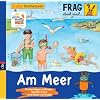 Frag doch mal ... die Maus! Erstes Sachwissen - Am Meer: Band 6