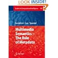 Multimedia Semantics - The Role of Metadata (Studies in Computational Intelligence) (Studies in Computational Intelligence)
