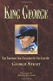 King George: The Triumphs And Tragedies In The Life Of George Strait
