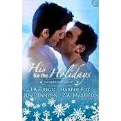 His for the Holidays | [Josh Lanyon, Z. A. Maxfield, L. B. Gregg, Harper Fox]