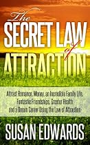 Click to Download Free Kindle Book -> The Secret Law of Attraction - Attract Romance, Money, an Incredible Family Life, Fantastic Friendships, Greater Health, and a Dream Career Using the Law of Attraction