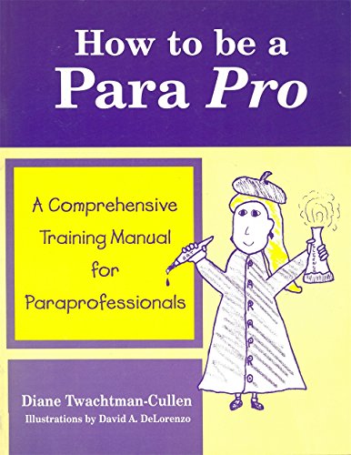how to be a para pro  a comprehensive training manual for paraprofessionals