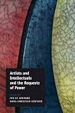 Artists and Intellectuals and the Requests of Power (Studies on the Interaction of Art, Thought and Power)