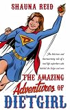 The Amazing Adventures of Dietgirl