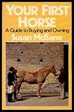 Your first horse : a guide to buying and owning