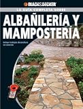 La Guia Completa sobre Albanileria y Mamposteria: Incluye trabajos decorativos en concreto (Black & Decker Complete Guide) (Spanish Edition)