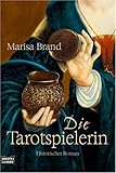 Die Tarotspielerin - Marisa Brand